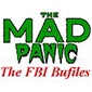 MAD Panic F.B.I. Files